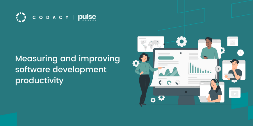 Measuring and improving software development productivity